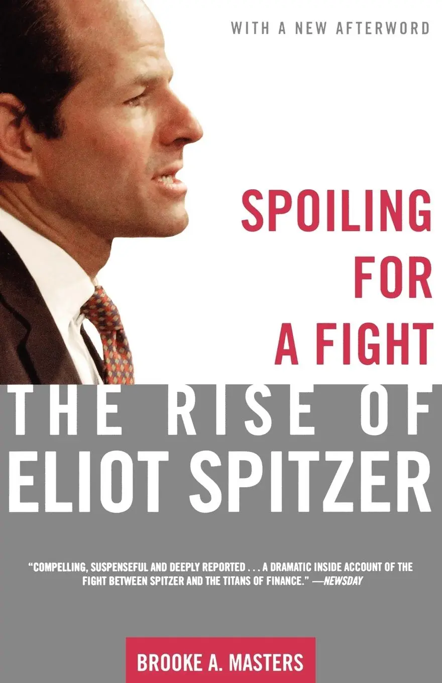 Cover: 9780805083026 | Spoiling for a Fight | The Rise of Eliot Spitzer | Brooke A. Masters