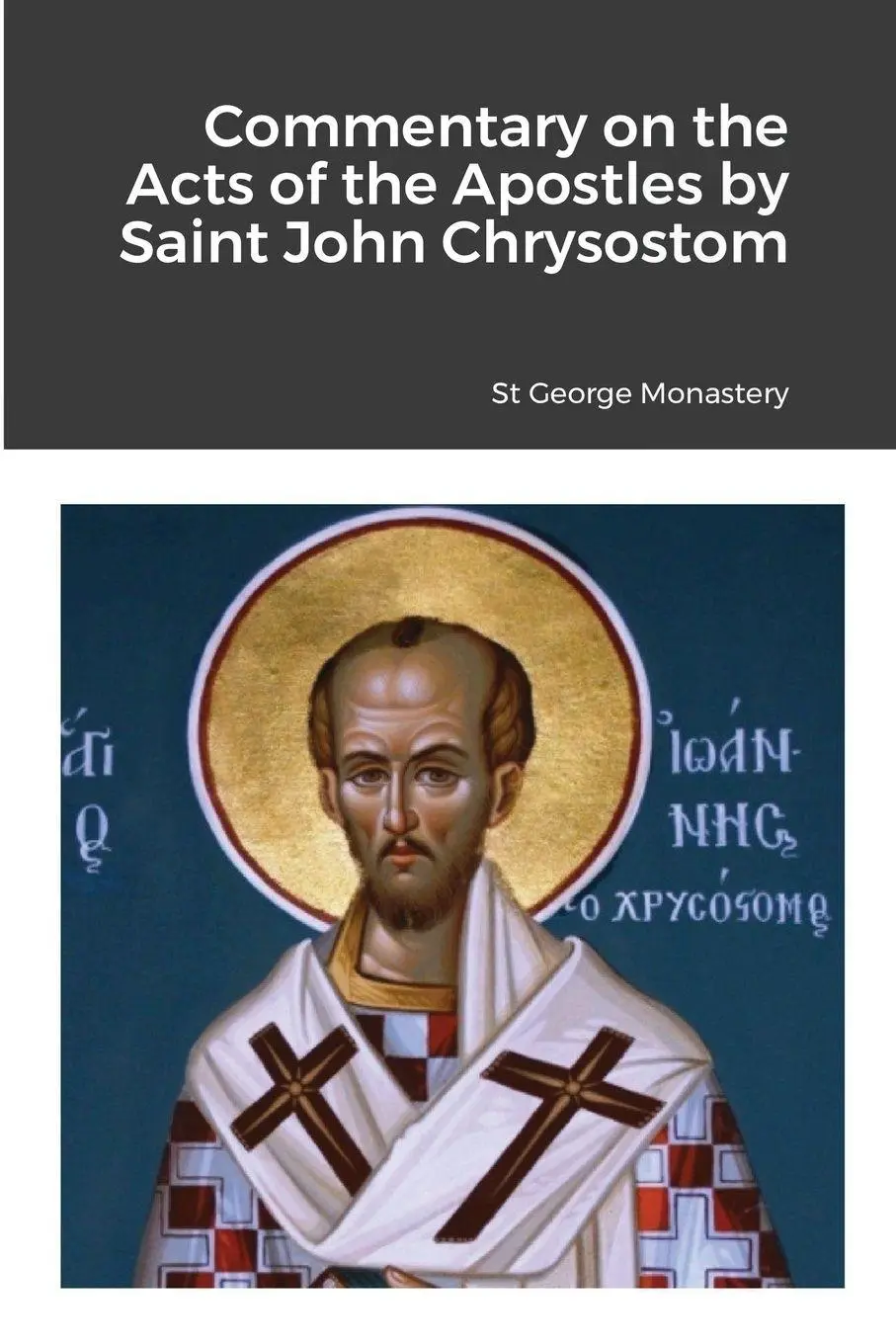 Cover: 9781716883026 | Commentary on the Acts of the Apostles by Saint John Chrysostom | Buch