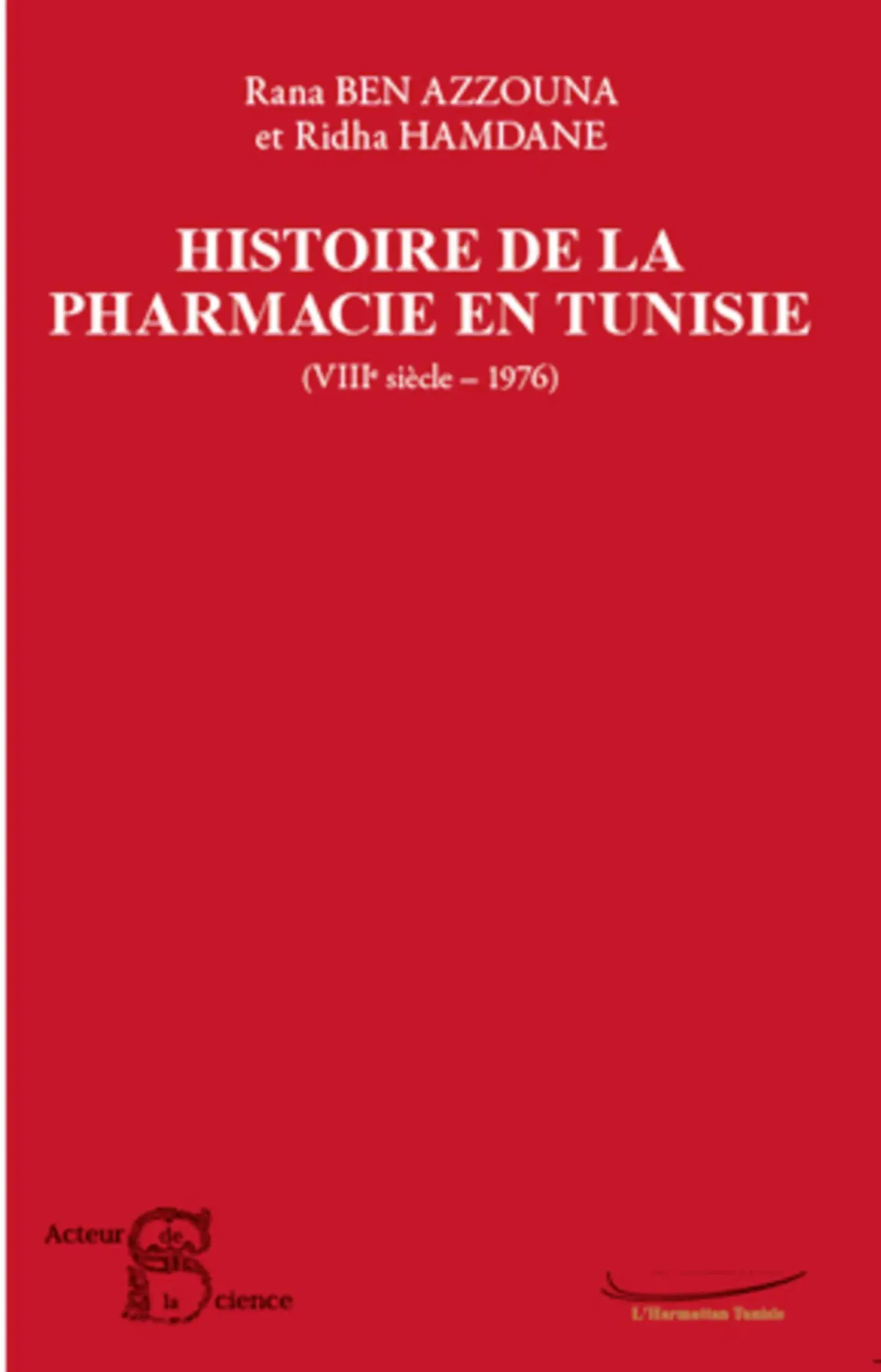 Cover: 9782296553026 | Histoire de la pharmacie en Tunisie | (VIIIe siècle-1976) | Buch