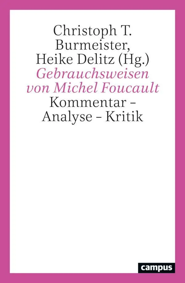 Cover: 9783593523026 | Gebrauchsweisen von Michel Foucault | Kommentar - Analyse - Kritik