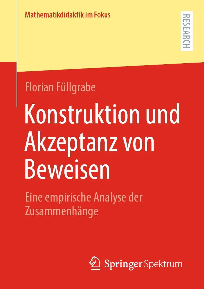 Cover: 9783658413026 | Konstruktion und Akzeptanz von Beweisen | Florian Füllgrabe | Buch