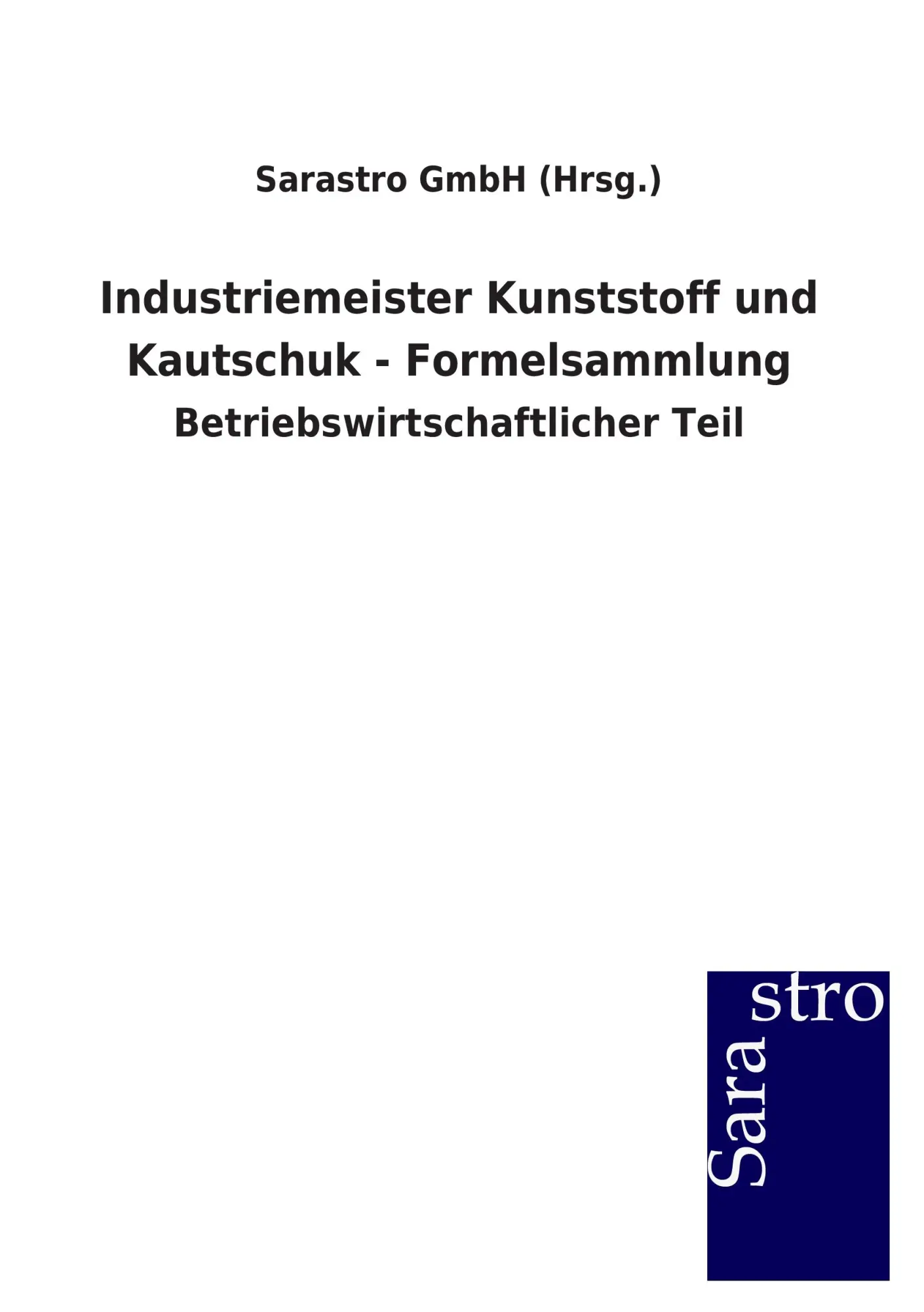Cover: 9783864713026 | Industriemeister Kunststoff und Kautschuk - Formelsammlung | (Hrsg.