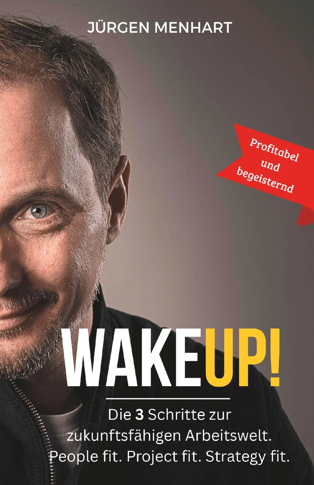 Cover: 9783991813026 | WakeUP! Die 3 Schritte zur zukunftsfähigen Arbeitswelt. People fit....