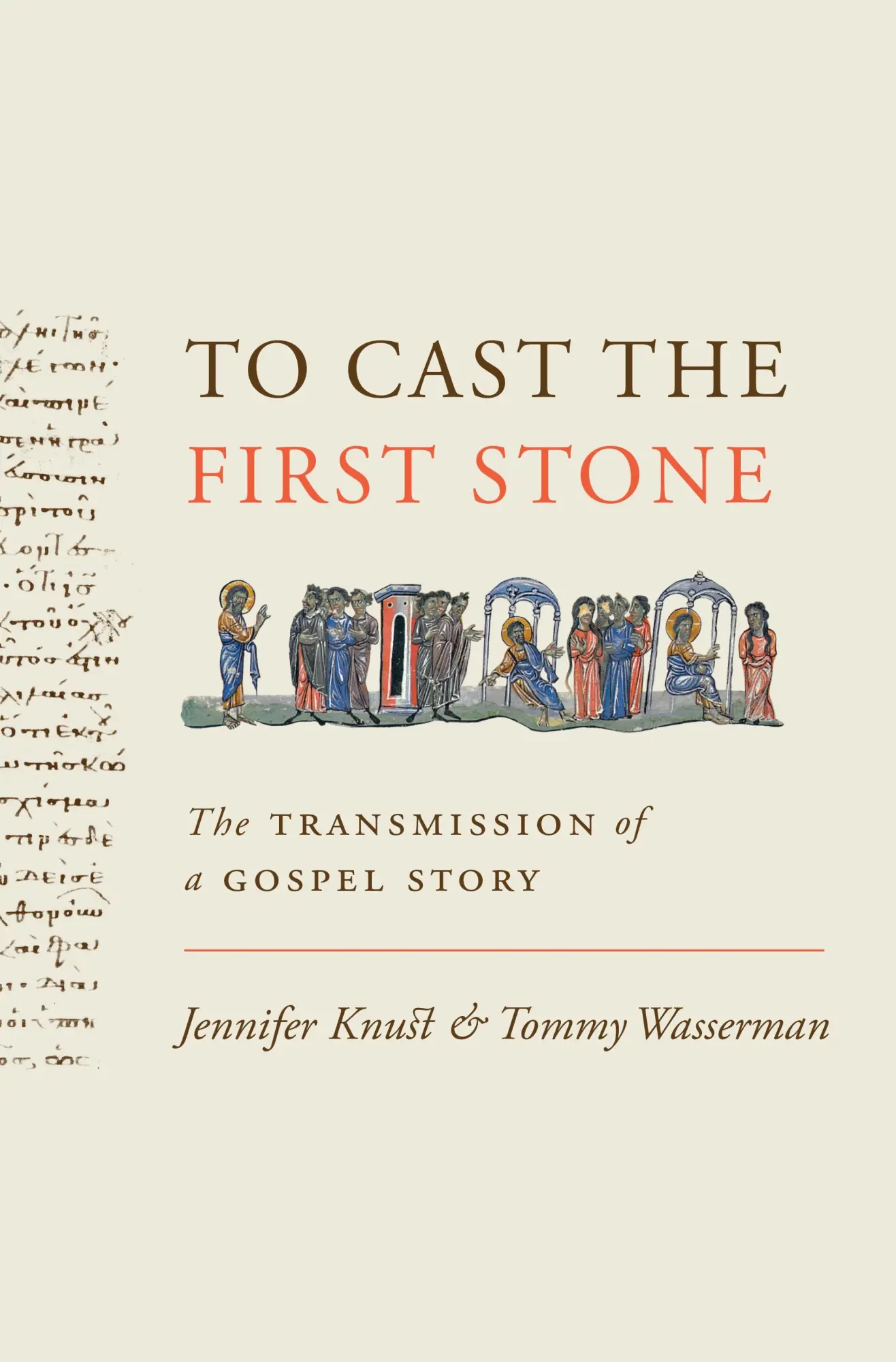 Cover: 9780691203126 | To Cast the First Stone | The Transmission of a Gospel Story | Buch