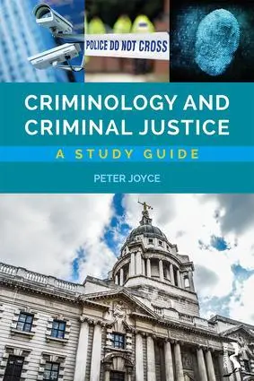 Cover: 9781138233126 | Criminology and Criminal Justice | A Study Guide | Peter Joyce (u. a.)