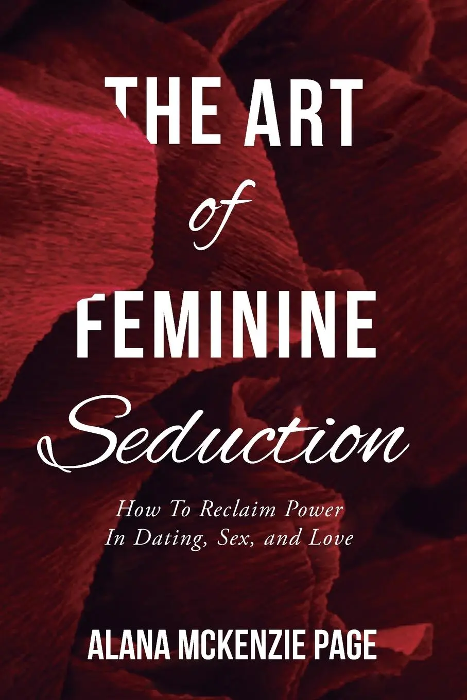 Cover: 9781955533126 | The Art of Feminine Seduction | Alana McKenzie Page | Taschenbuch