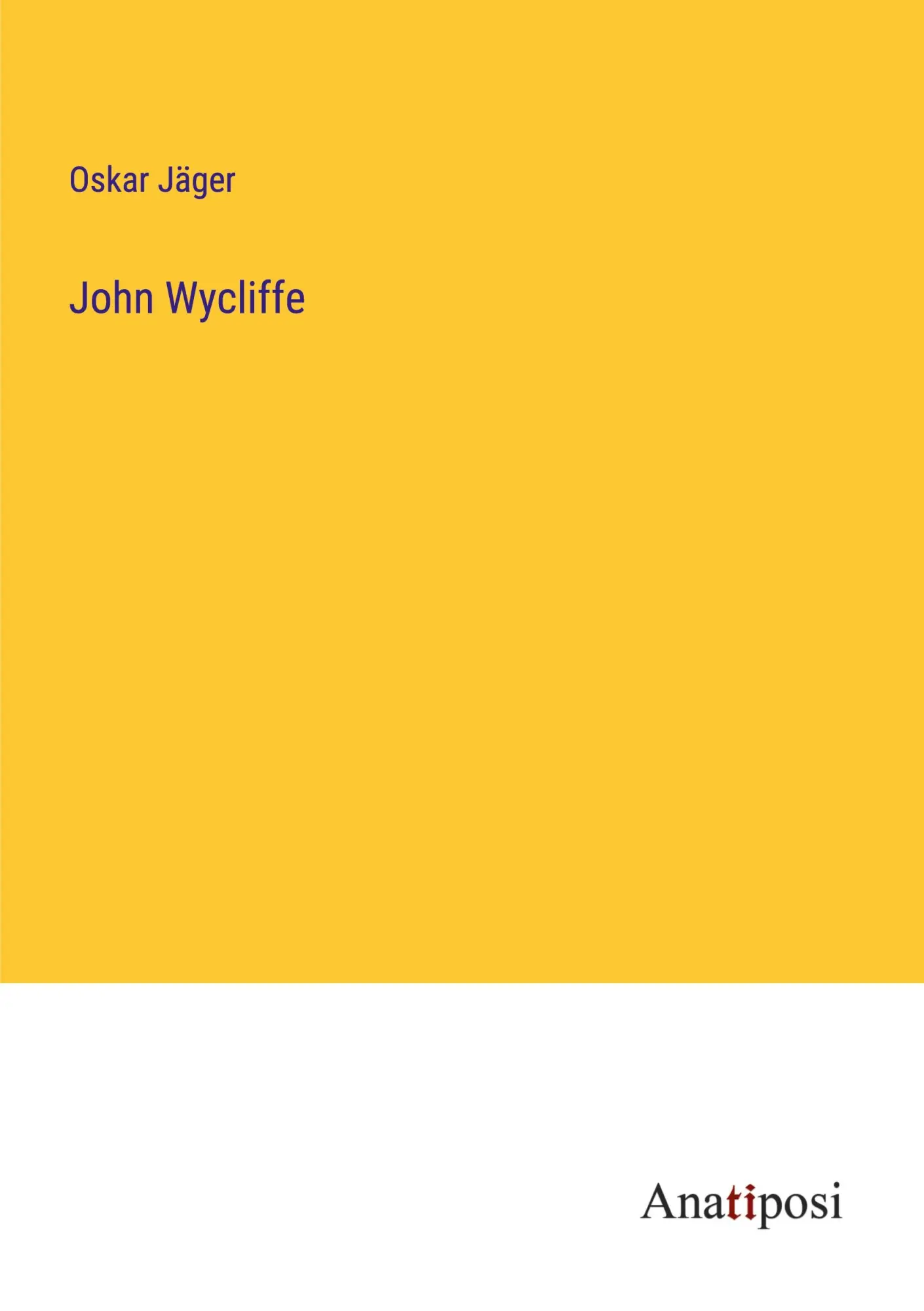 Cover: 9783382023126 | John Wycliffe | Oskar Jäger | Taschenbuch | 156 S. | Deutsch | 2023