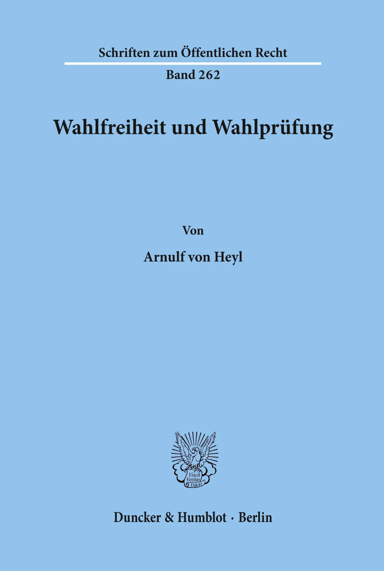 Cover: 9783428033126 | Wahlfreiheit und Wahlprüfung. | Arnulf Frhr. von Heyl | Taschenbuch