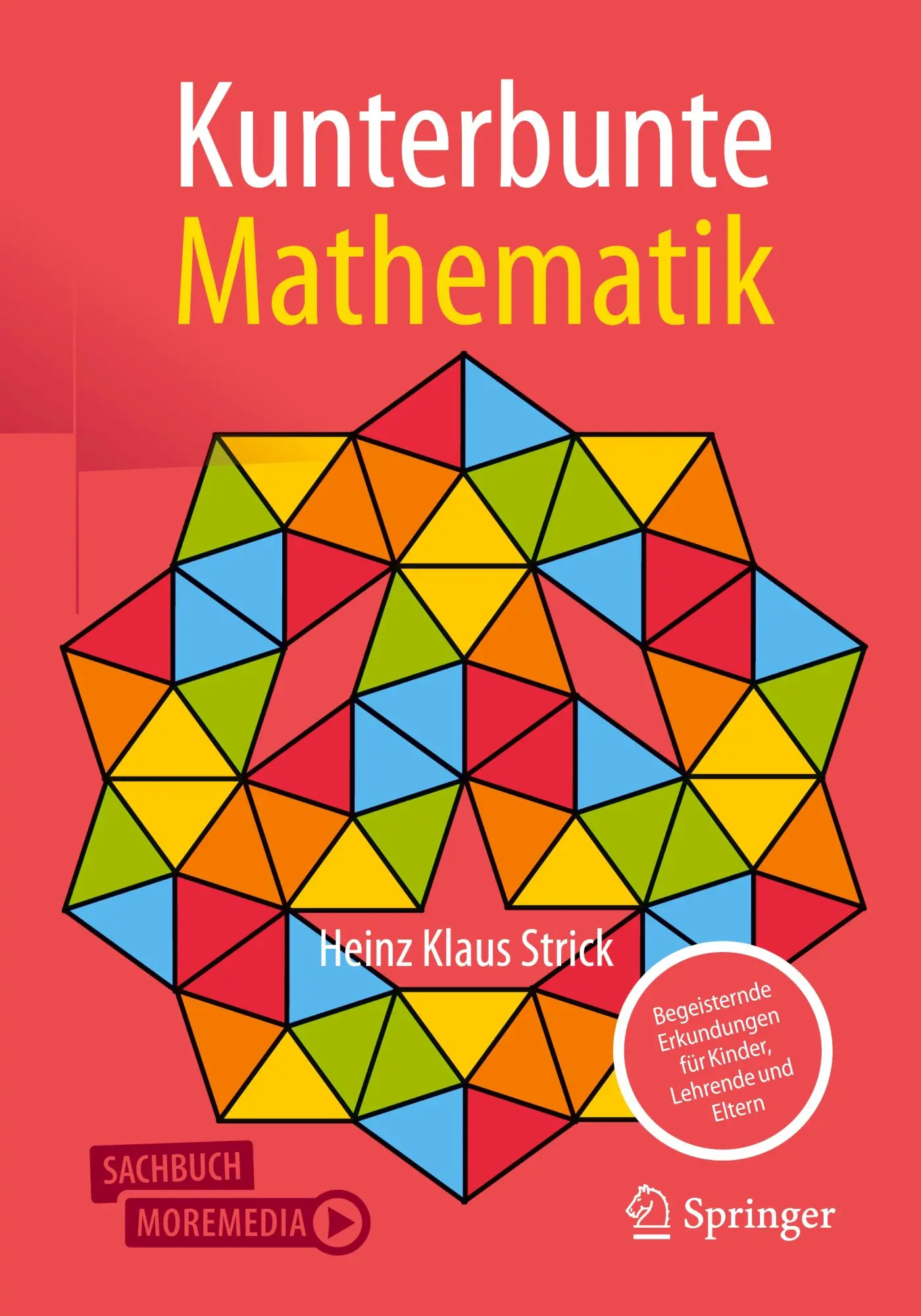 Cover: 9783662673126 | Kunterbunte Mathematik | Heinz Klaus Strick | Taschenbuch | xi | 2023