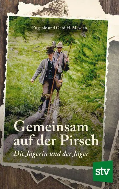 Cover: 9783702023126 | Gemeinsam auf der Pirsch | Die Jägerin und der Jäger | Meyden (u. a.)