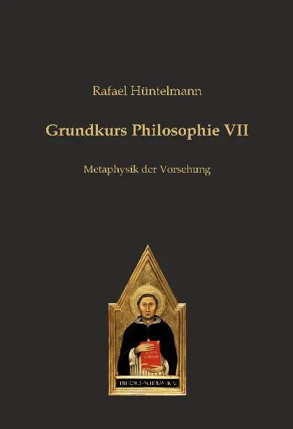 Autor: 9783868383126 | Grundkurs Philosophie VII | Metaphysik der Vorsehung | Hüntelmann