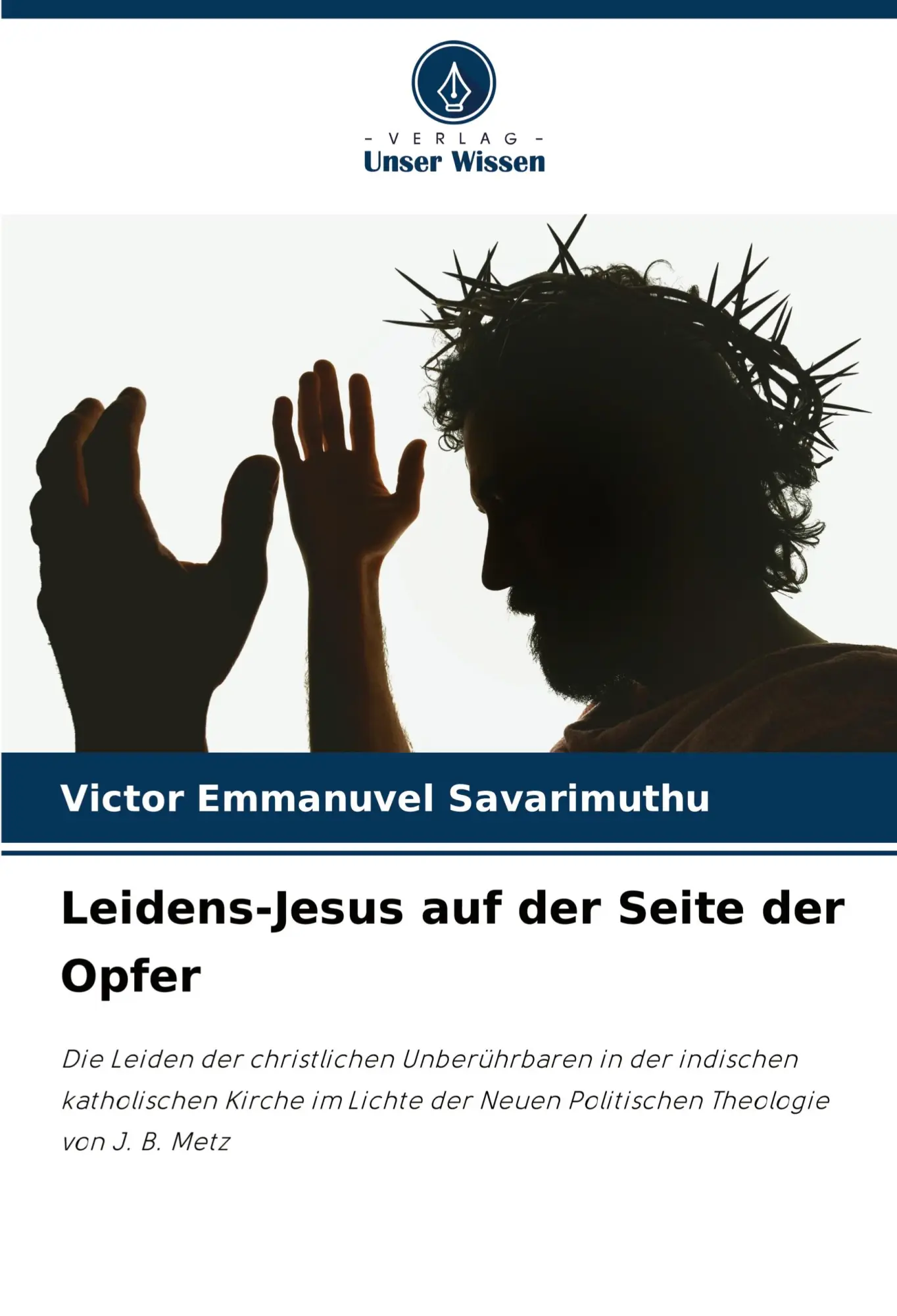 Cover: 9786208713126 | Leidens-Jesus auf der Seite der Opfer | Victor Emmanuvel Savarimuthu