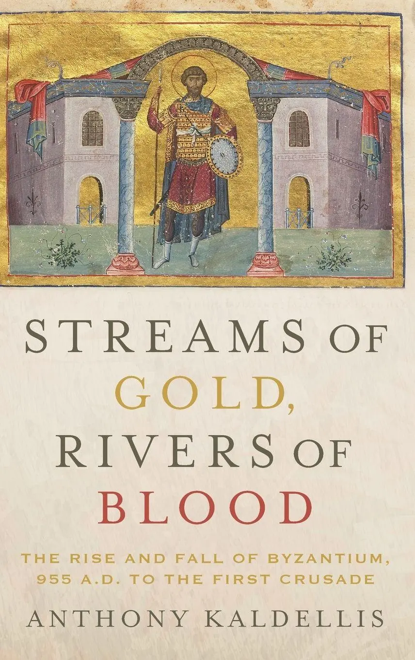 Cover: 9780190253226 | Streams of Gold, Rivers of Blood | Kaldellis | Buch | Gebunden | 2017