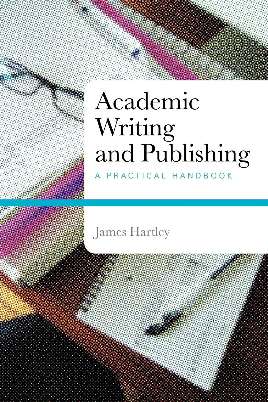 Cover: 9780415453226 | Academic Writing and Publishing | A Practical Handbook | James Hartley