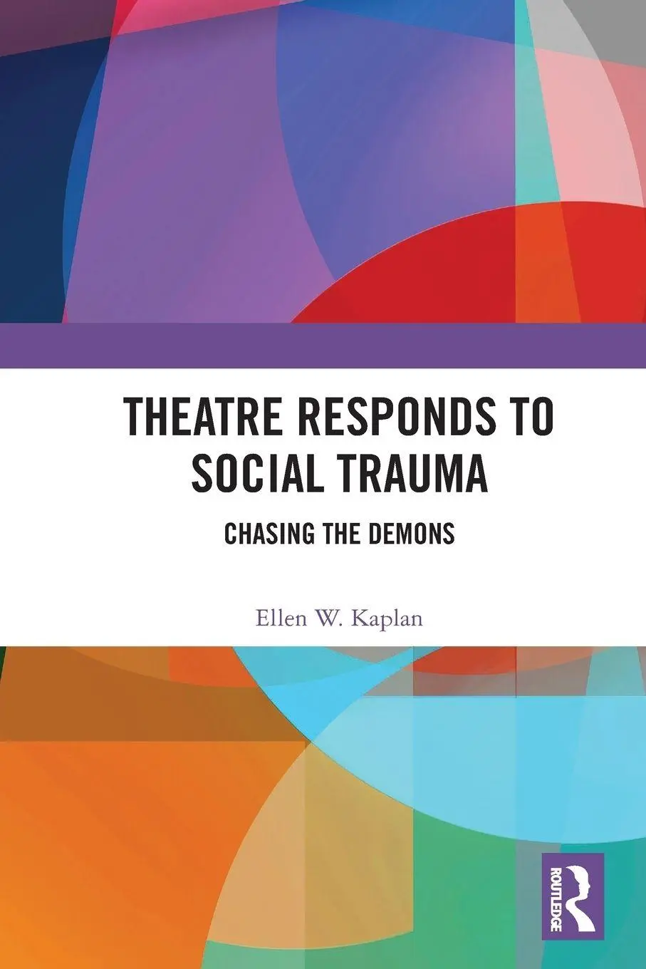 Cover: 9781032053226 | Theatre Responds to Social Trauma | Chasing the Demons | Kaplan | Buch