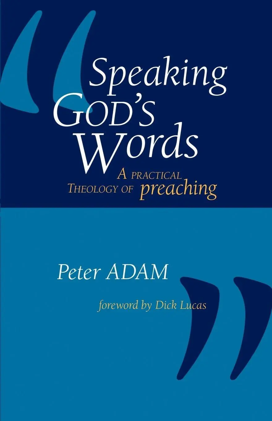 Cover: 9781573833226 | Speaking God's Words | A Practical Theology of Preaching | Peter Adam