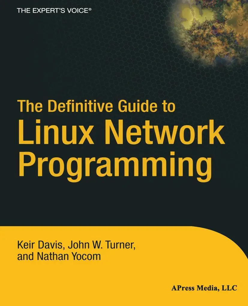 Cover: 9781590593226 | The Definitive Guide to Linux Network Programming | Yocom (u. a.)