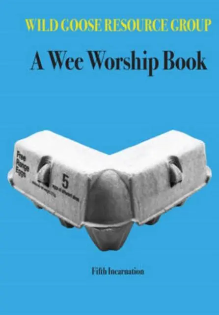 Cover: 9781849523226 | A Wee Worship Book | Fifth Incarnation | Wild Goose Resource Group