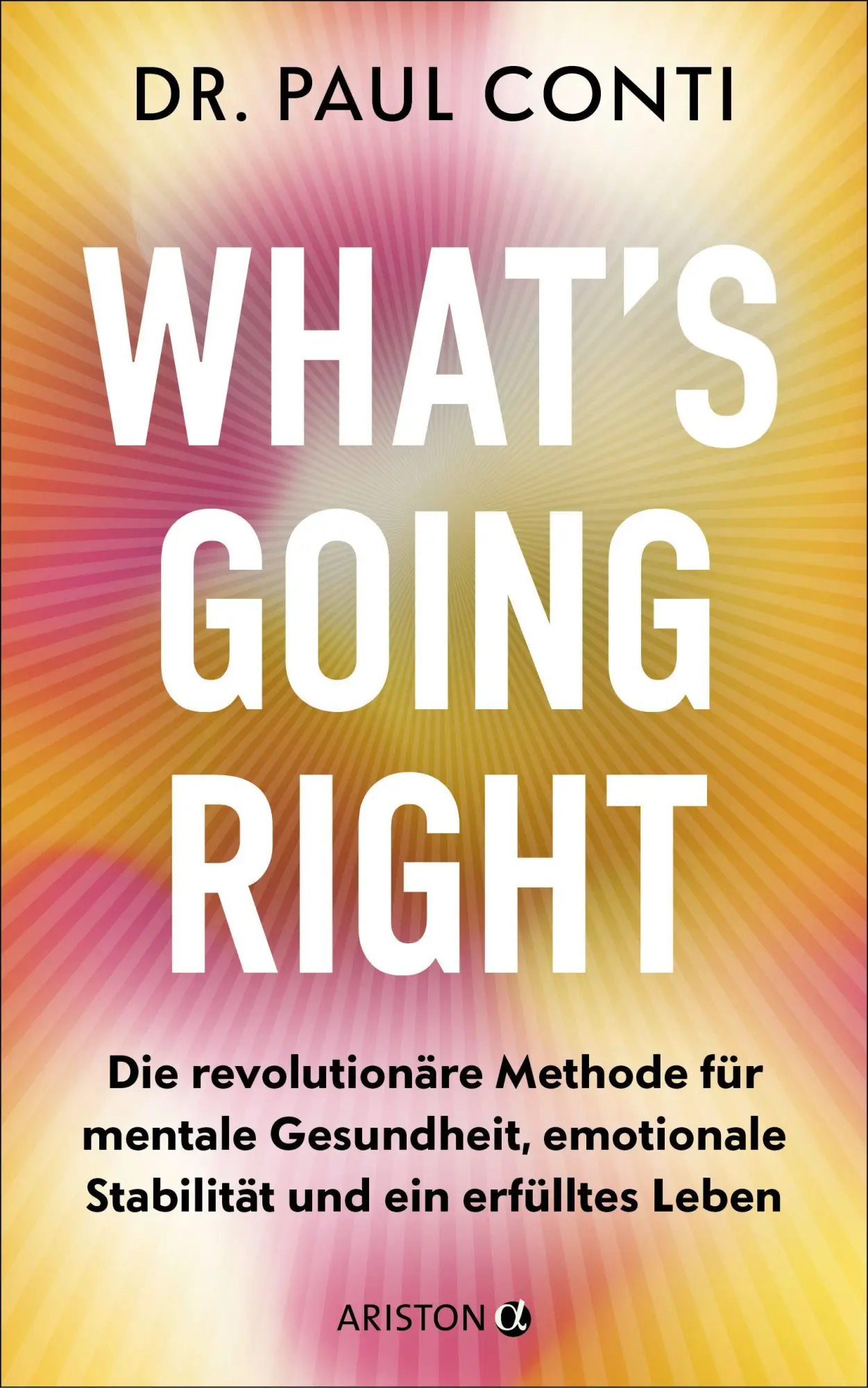 Cover: 9783424203226 | What's Going Right | Paul Conti | Buch | 288 S. | Deutsch | 2026