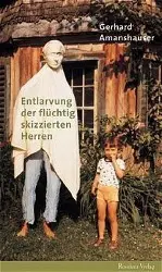 Cover: 9783701713226 | Entlarvung der flüchtig skizzierten Herren | Gerhard Amanshauser
