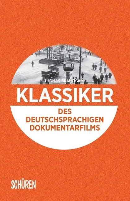 Cover: 9783741003226 | Klassiker des deutschsprachigen Dokumentarfilms | Thomas Bräutigam
