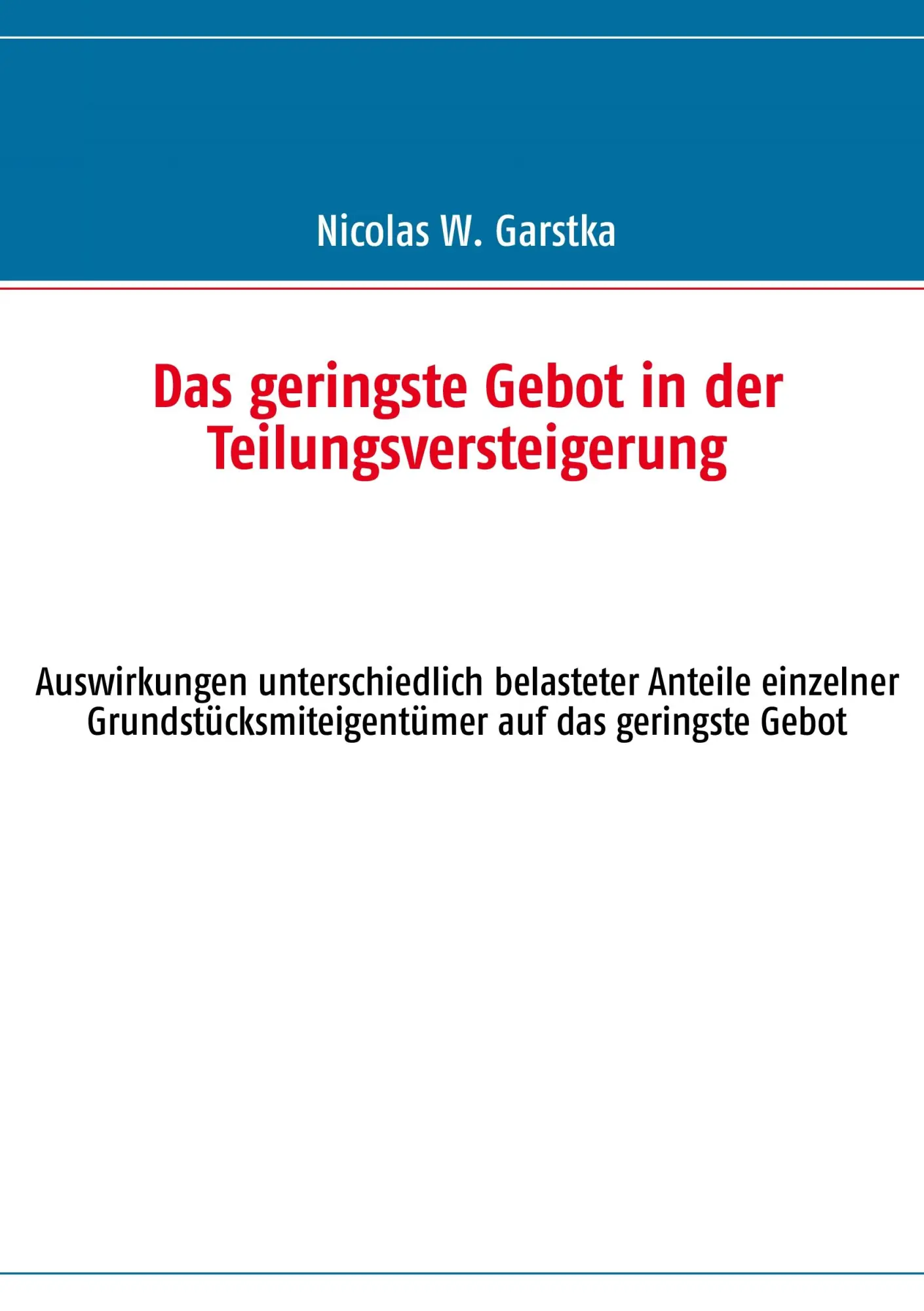 Cover: 9783848263226 | Das geringste Gebot in der Teilungsversteigerung | Nicolas W. Garstka