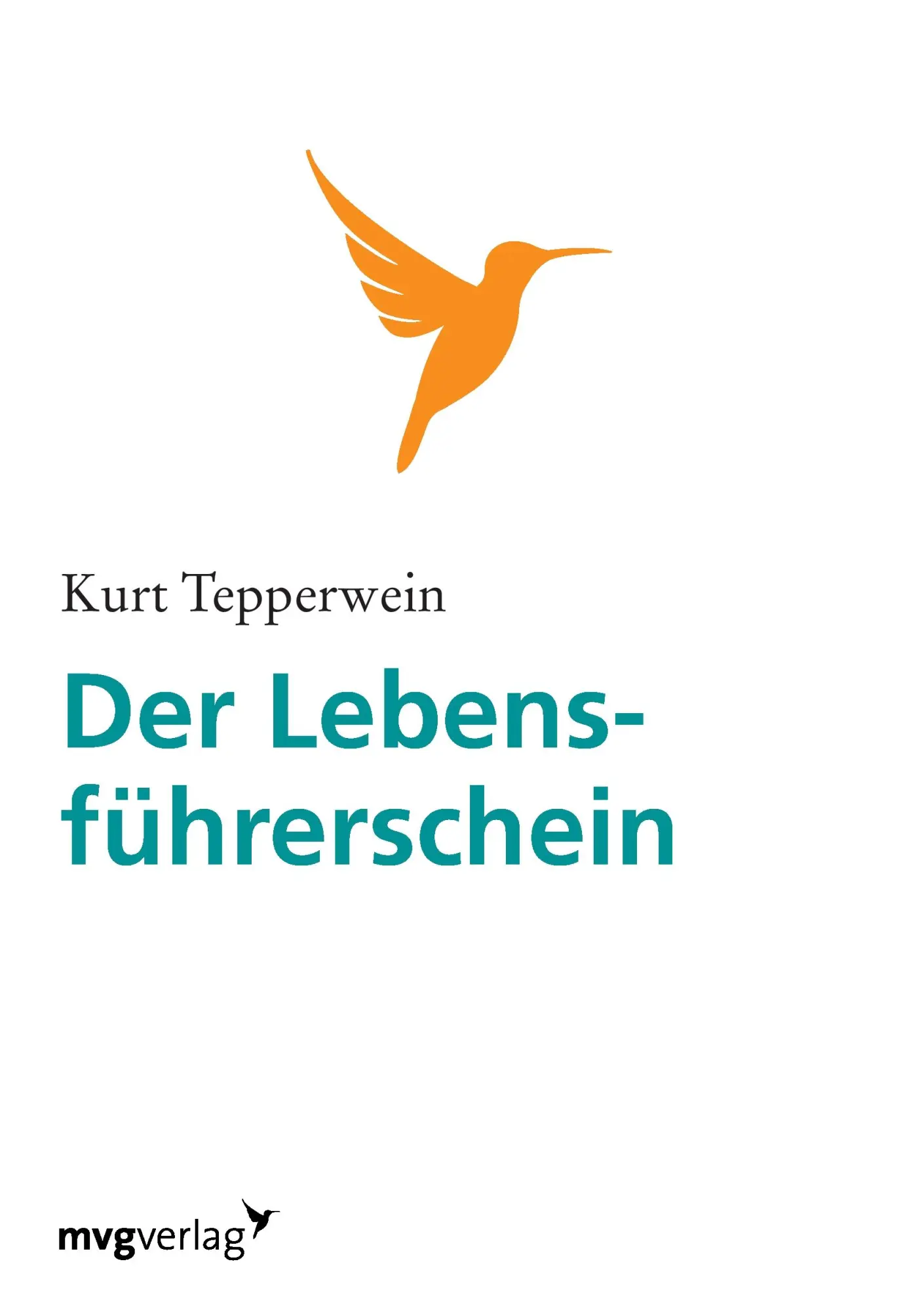 Cover: 9783868823226 | Der Lebensführerschein | Kurt Tepperwein | Taschenbuch | 272 S. | 2007