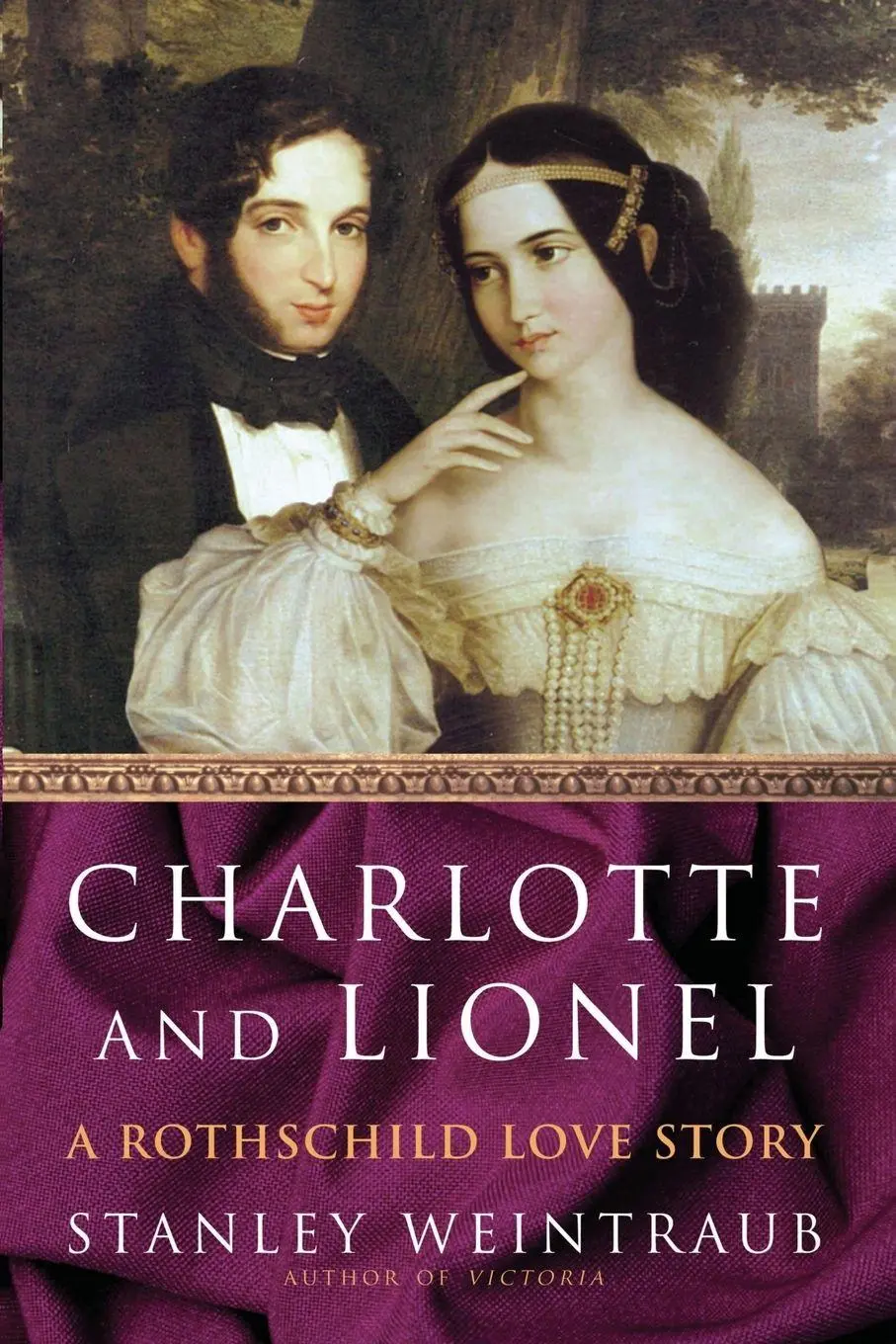 Cover: 9781416573326 | Charlotte and Lionel | A Rothschild Love Story | Stanley Weintraub