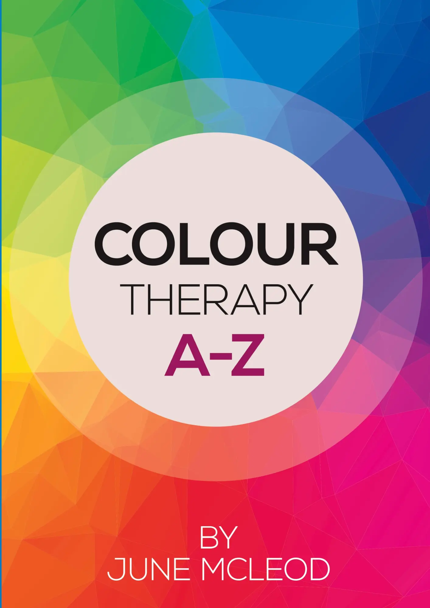 Cover: 9781784623326 | Colour Therapy A-Z | June Mcleod | Taschenbuch | Englisch | 2016
