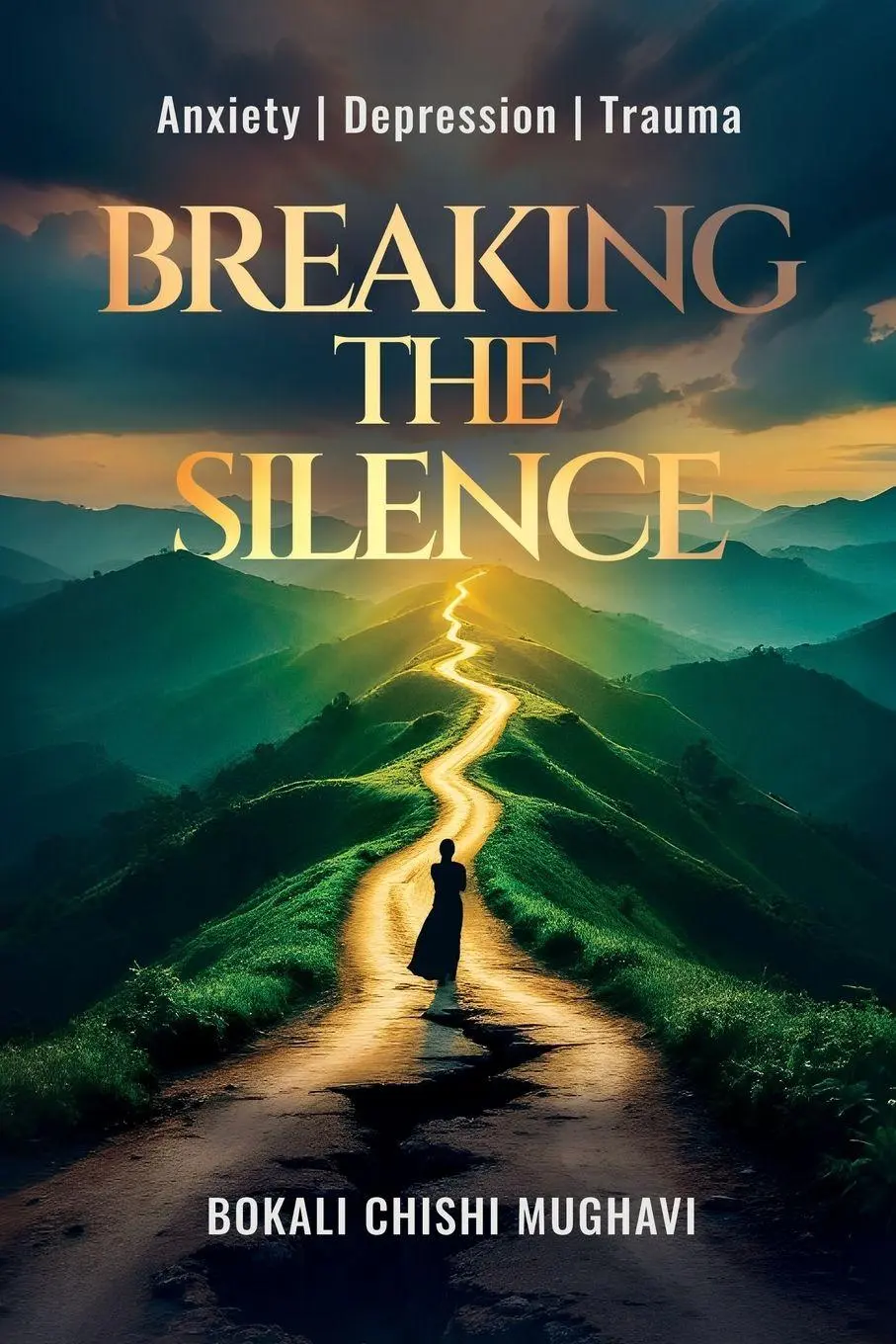Cover: 9781915223326 | Breaking the Silence | Anxiety Depression Trauma | Bokali Chishi