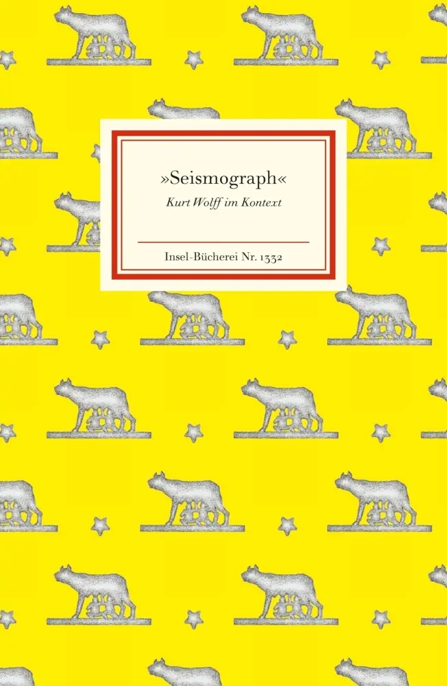 Cover: 9783458193326 | "Seismograph" | Kurt Wolff im Kontext | Raimund Fellinger | Buch