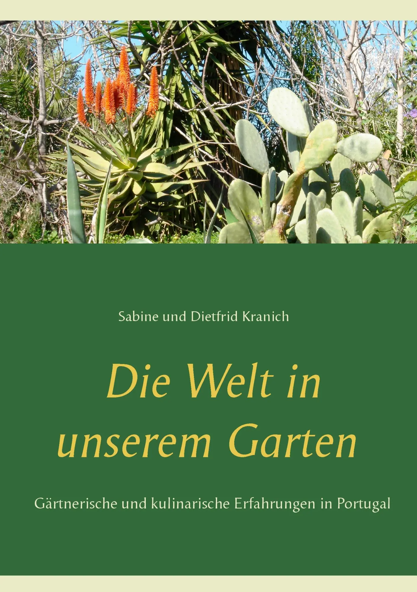 Cover: 9783743143326 | Die Welt in unserem Garten | Sabine Kranich (u. a.) | Taschenbuch