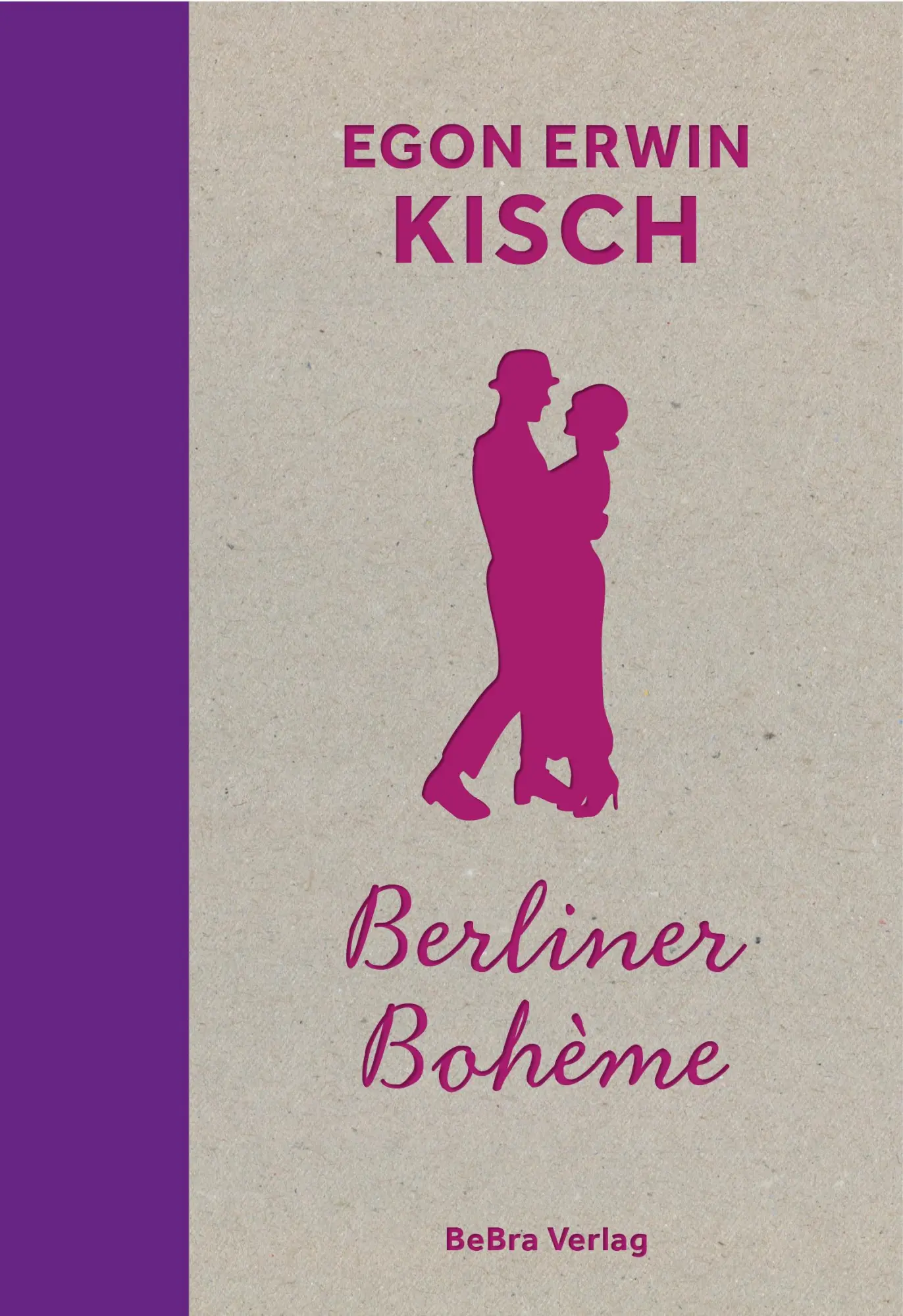 Kisch, Egon Erwin: Berliner Bohème