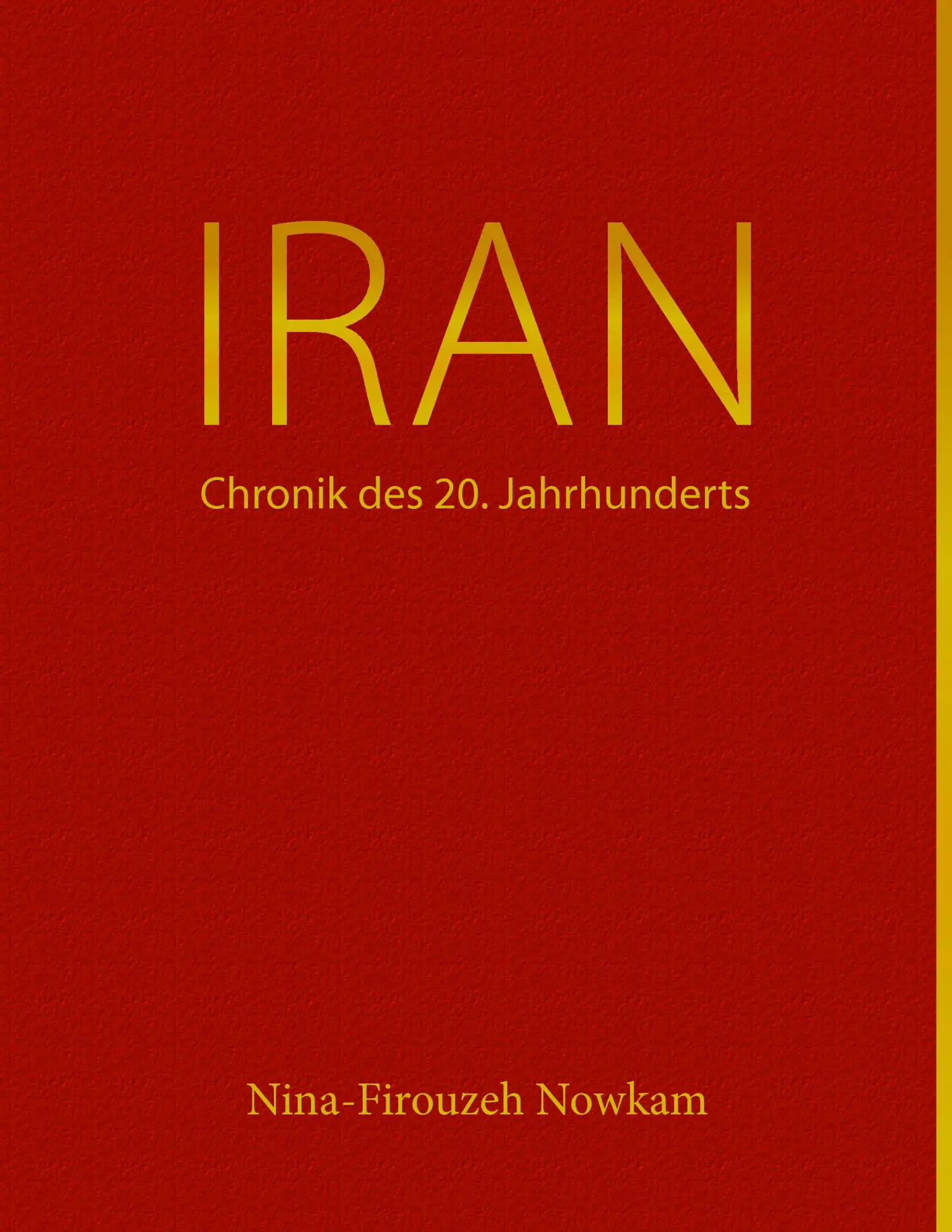 Cover: 9783833473326 | Iran - Chronik des 20. Jahrhunderts | Nina-Firouzeh Nowkam | Buch