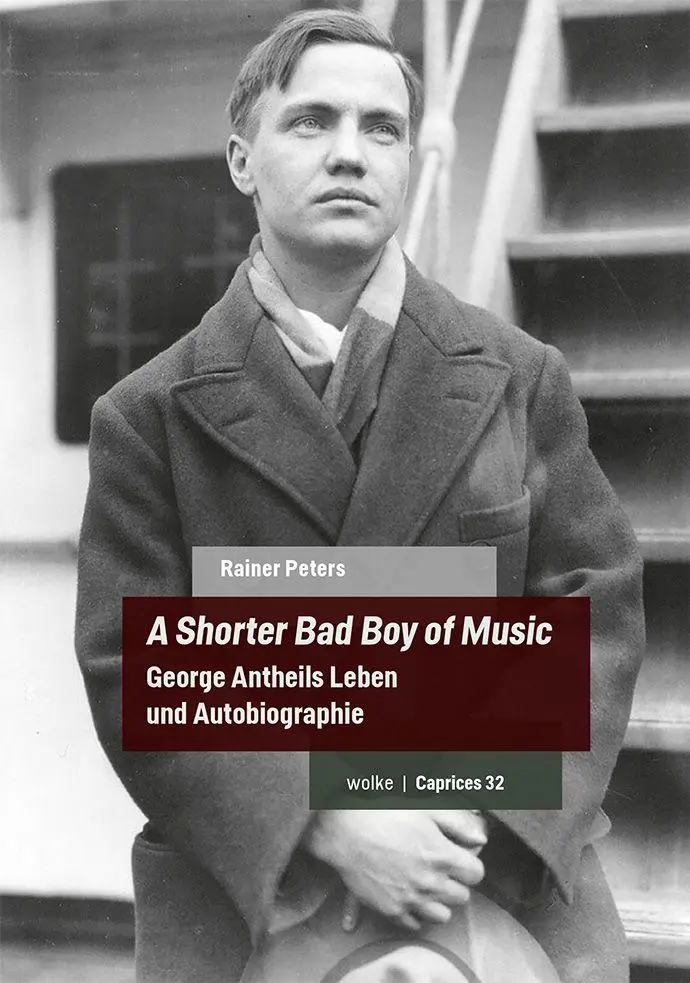 Cover: 9783955933326 | A Shorter Bad Boy of Music | George Antheils Leben und Autobiographie