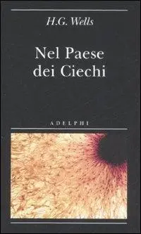 Cover: 9788845923326 | Nel paese dei ciechi | Herbert George Wells | Taschenbuch | 2008