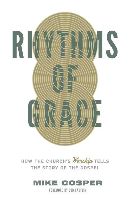Cover: 9781433533426 | Rhythms of Grace | Mike Cosper | Taschenbuch | Kartoniert / Broschiert