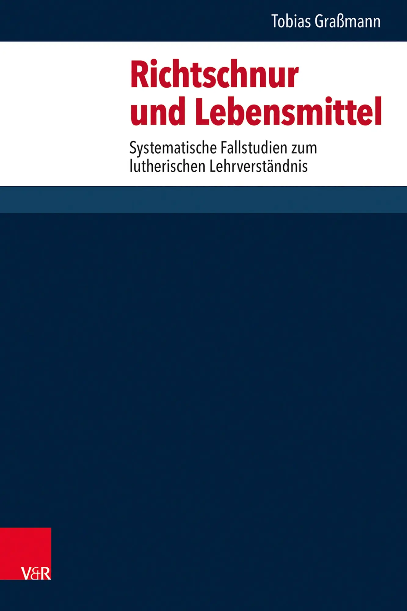 Cover: 9783525573426 | Richtschnur und Lebensmittel | Tobias Graßmann | Buch | 684 S. | 2022