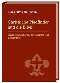 Cover: 9783887783426 | Christliche Pfadfinder und die Bibel | Klaus J Hoffmann | Taschenbuch
