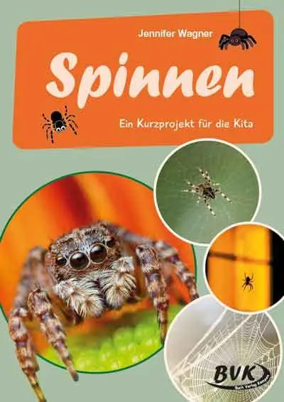 Cover: 9783965203426 | Spinnen | Ein Kurzprojekt für die Kita | Jennifer Wagner | Broschüre