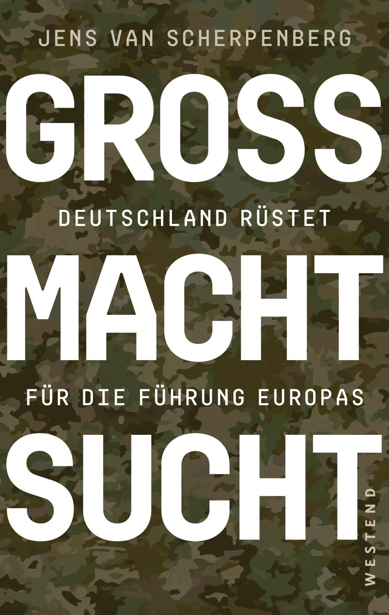 Cover: 9783987913426 | Großmachtsucht | Deutschland rüstet für die Führung Europas | Buch