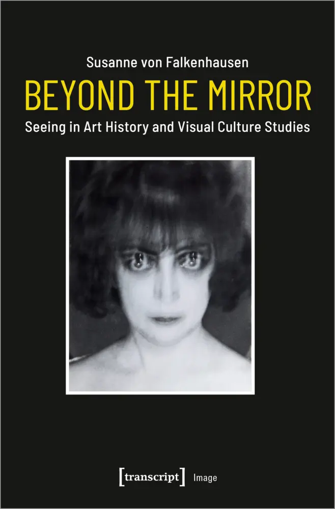 Cover: 9783837653526 | Beyond the Mirror | Seeing in Art History and Visual Culture Studies