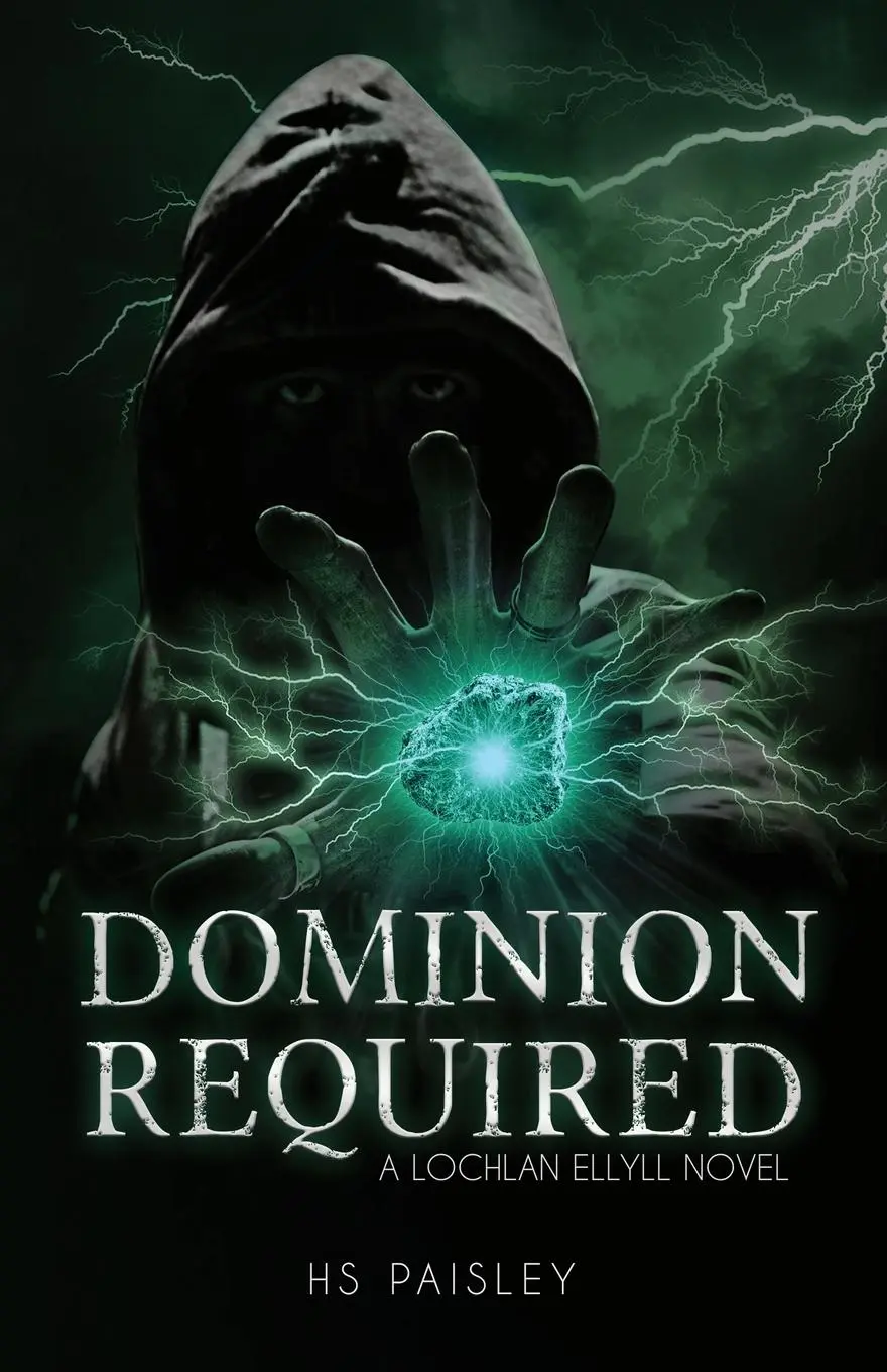 Cover: 9781999523626 | Dominion Required | A Lochlan Ellyll Novel | Hs Paisley | Taschenbuch