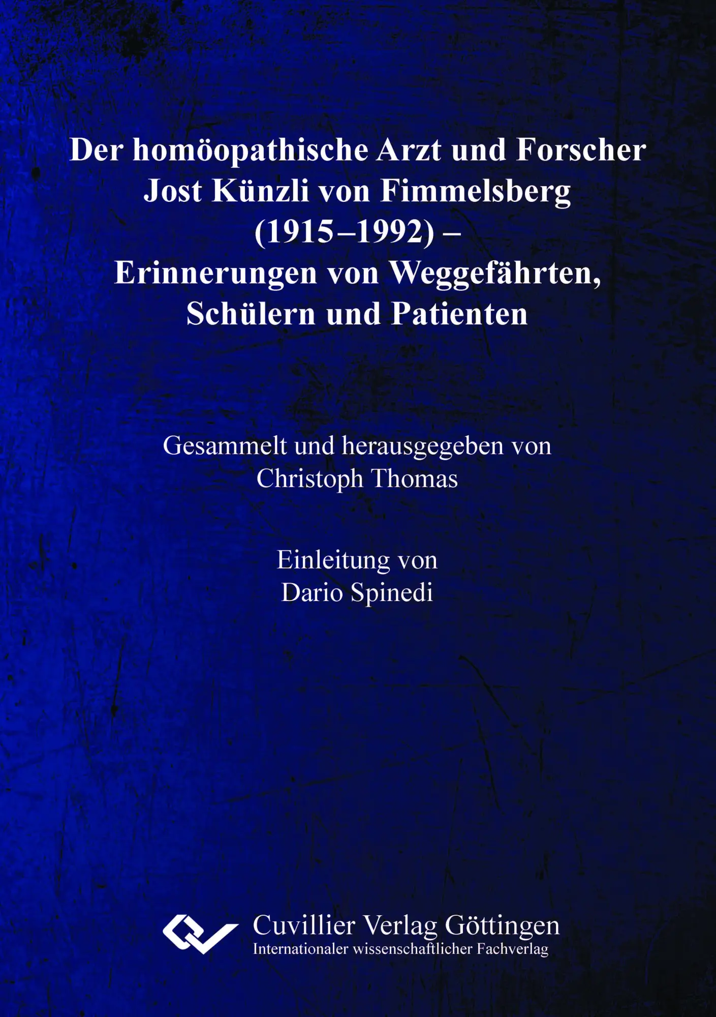 Cover: 9783689523626 | Der homöopathische Arzt und Forscher Jost Künzli von Fimmelsberg...