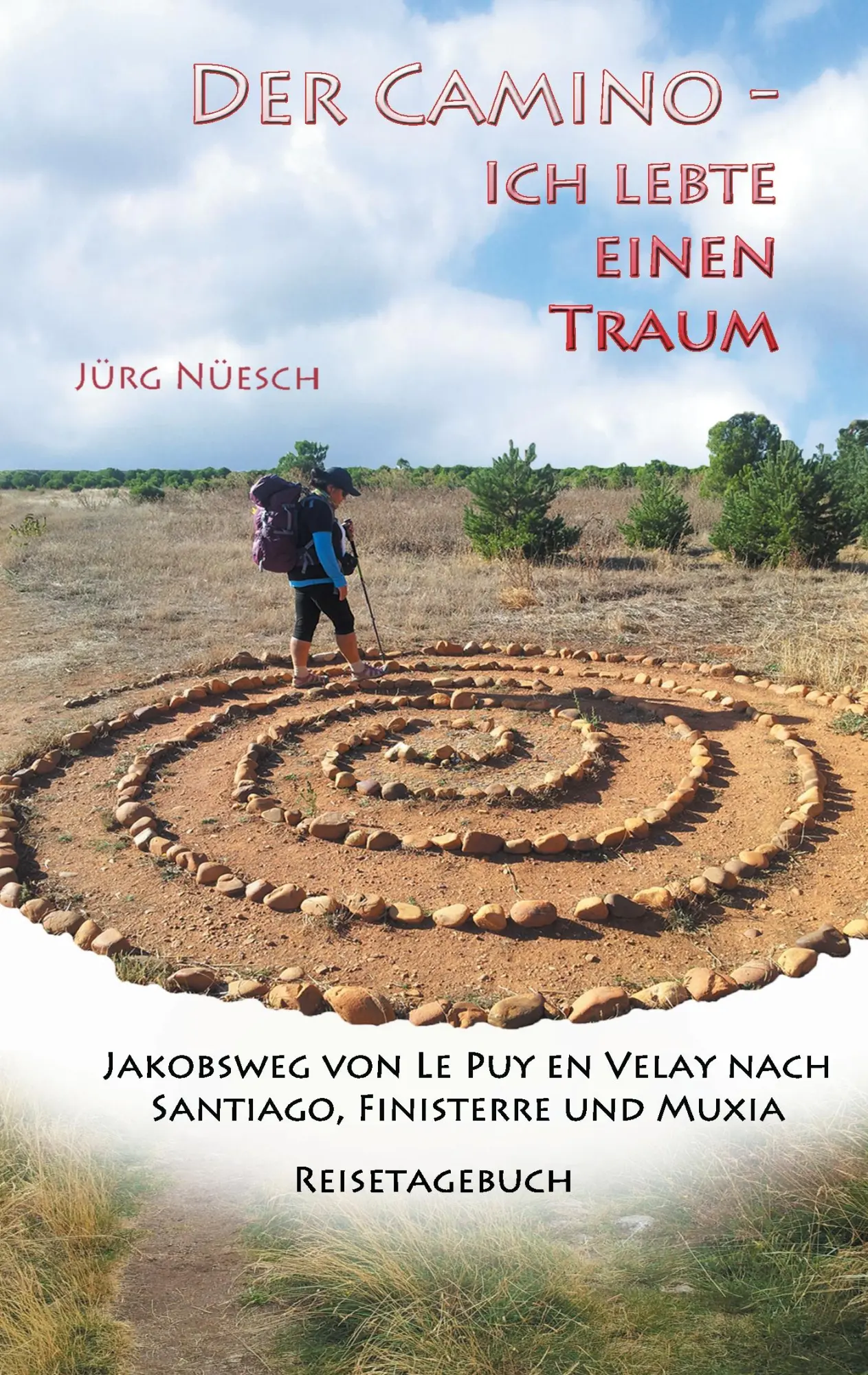 Cover: 9783738643626 | Der Camino - ich lebte einen Traum | Jürg Nüesch | Taschenbuch | 2016