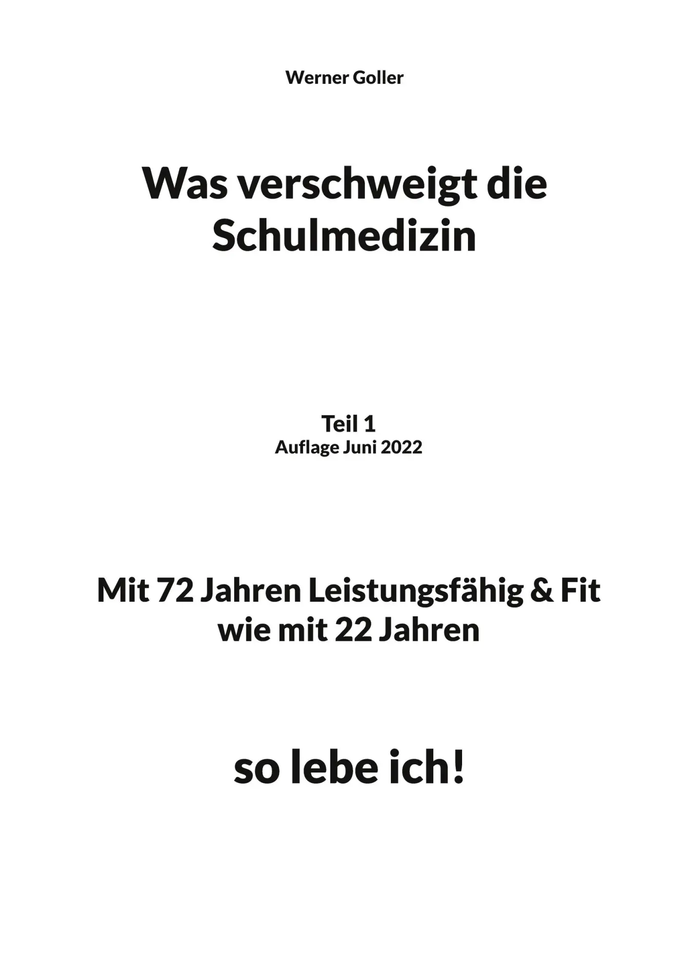 Cover: 9783756223626 | Was verschweigt die Schulmedizin | Werner Goller | Taschenbuch | 2022