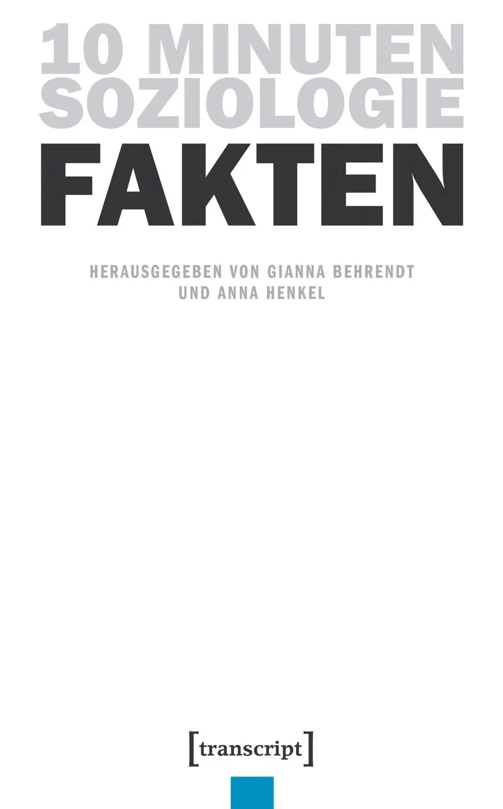 Cover: 9783837643626 | 10 Minuten Soziologie: Fakten | 10 Minuten Soziologie 2 | Behrendt