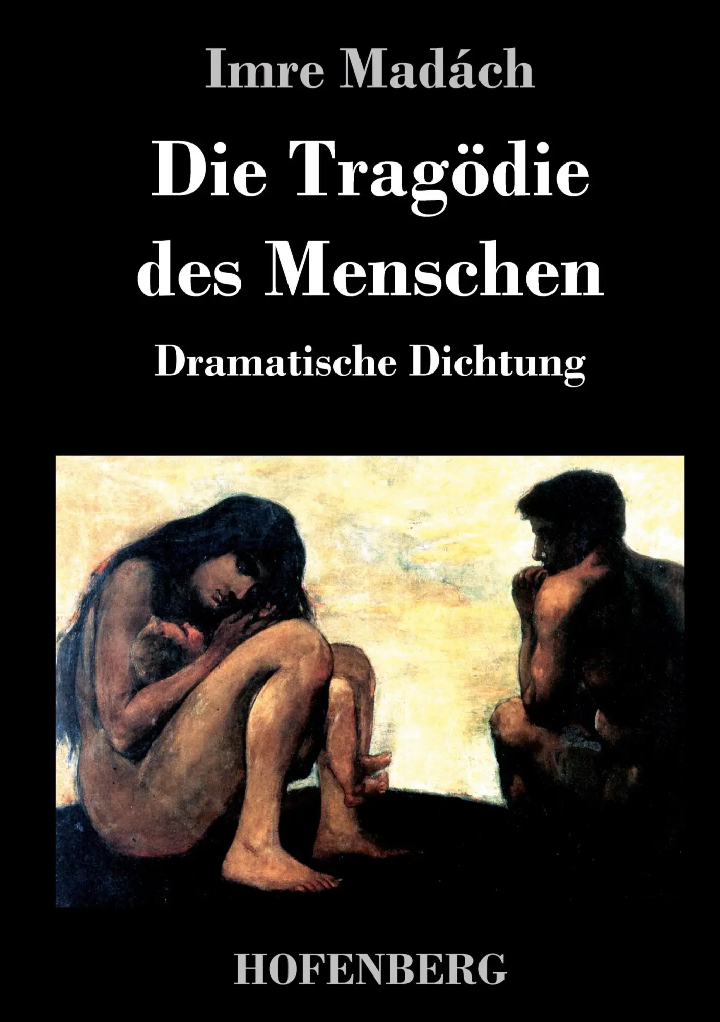 Cover: 9783843033626 | Die Tragödie des Menschen | Dramatische Dichtung | Imre Madách | Buch