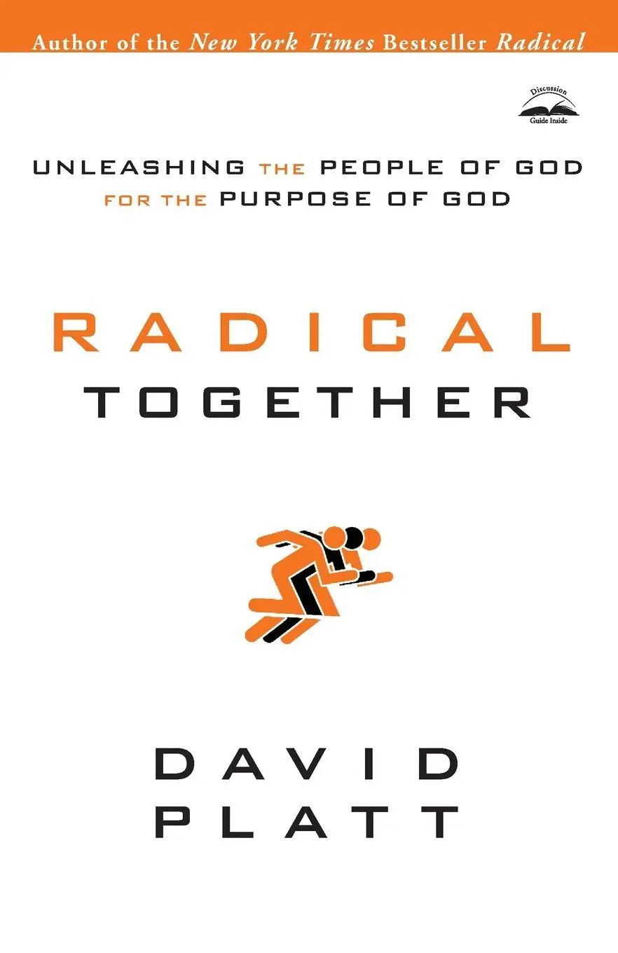 Cover: 9781601423726 | Radical Together | Unleashing the People of God for the Purpose of God