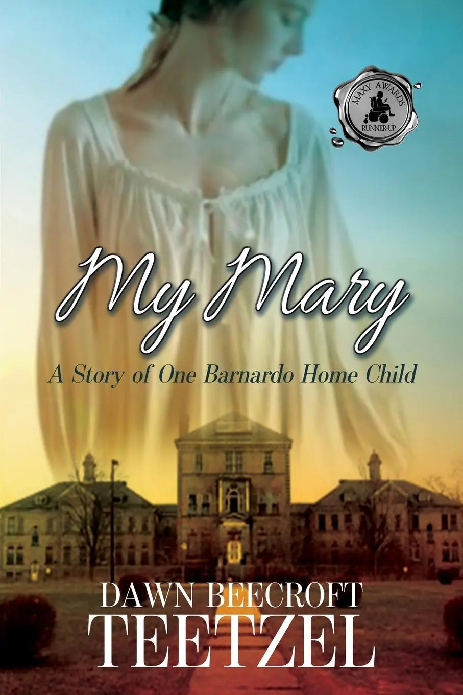 Cover: 9781685133726 | My Mary | A Story of One Barnardo Home Child | Dawn Beecroft Teetzel